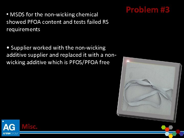  • MSDS for the non-wicking chemical showed PFOA content and tests failed RS