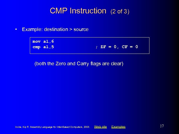 CMP Instruction (2 of 3) • Example: destination > source mov al, 6 cmp