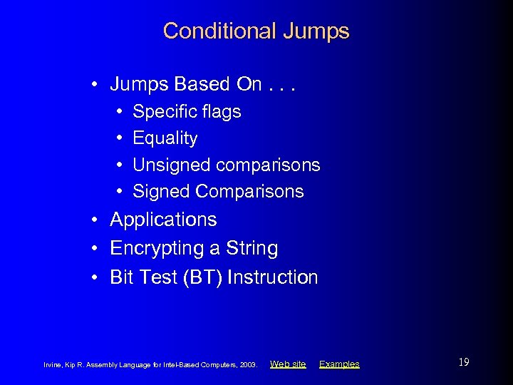 Conditional Jumps • Jumps Based On. . . • • Specific flags Equality Unsigned