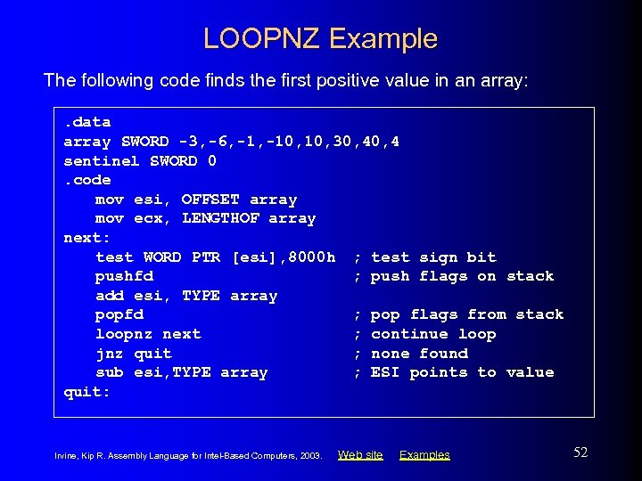 LOOPNZ Example The following code finds the first positive value in an array: .