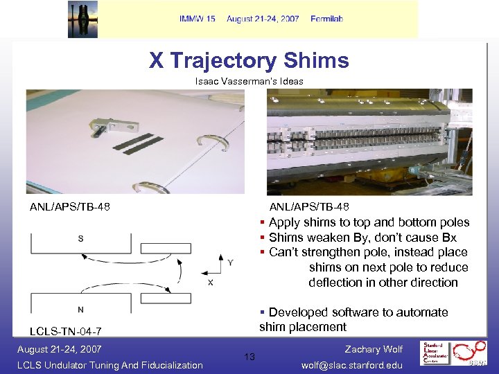 X Trajectory Shims Isaac Vasserman’s Ideas ANL/APS/TB-48 § Apply shims to top and bottom