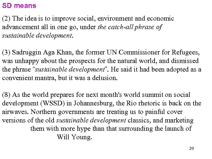 SD means (2) The idea is to improve social, environment and economic advancement all