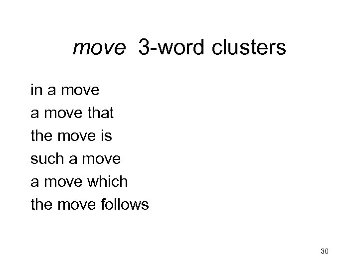 move 3 -word clusters in a move that the move is such a move