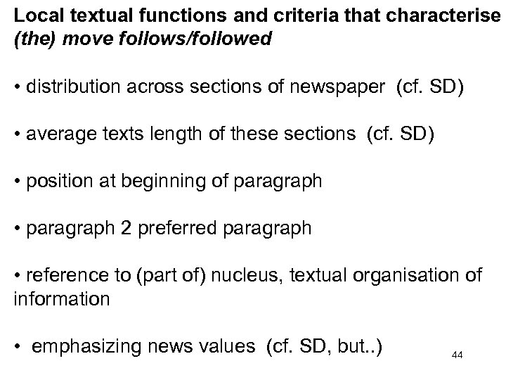 Local textual functions and criteria that characterise (the) move follows/followed • distribution across sections