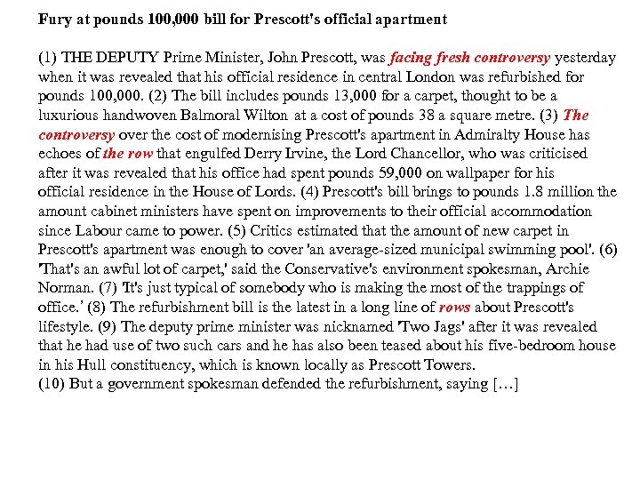 Fury at pounds 100, 000 bill for Prescott's official apartment (1) THE DEPUTY Prime