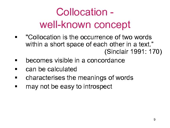 Collocation well-known concept § § § "Collocation is the occurrence of two words within