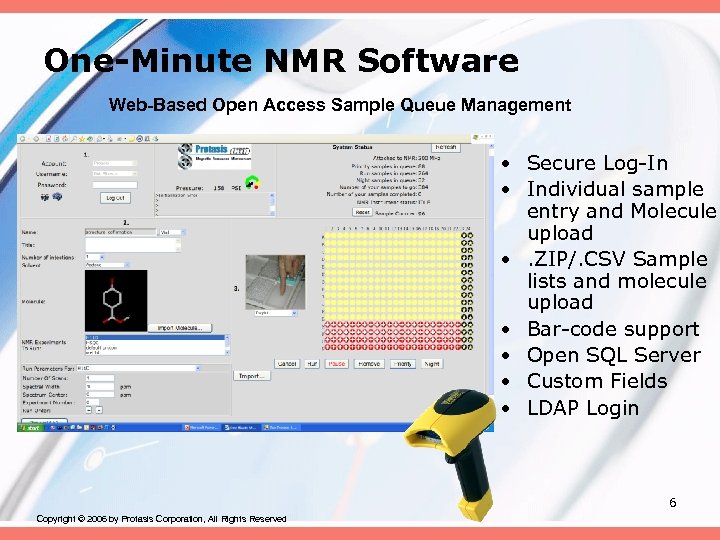 One-Minute NMR Software Web-Based Open Access Sample Queue Management • Secure Log-In • Individual
