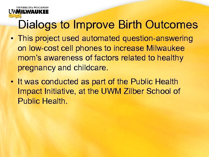 UWM CIO Office Dialogs to Improve Birth Outcomes • This project used automated question-answering