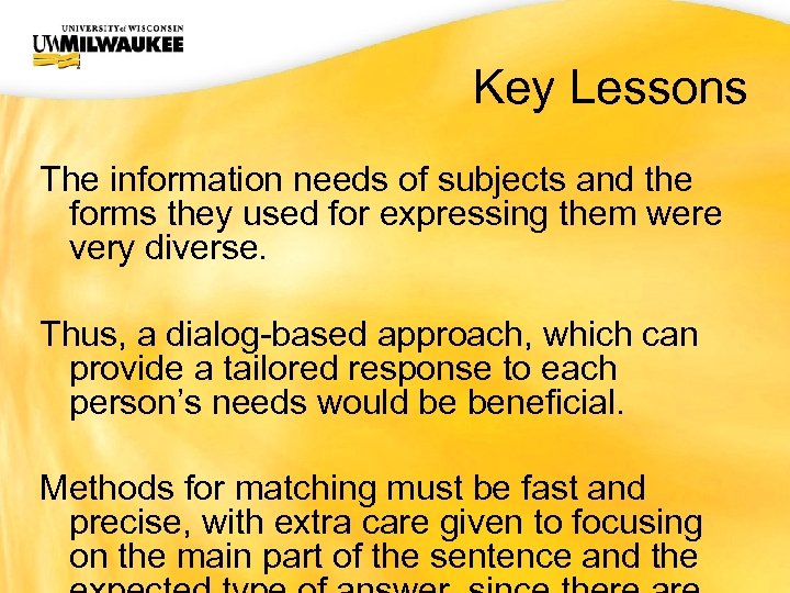 UWM CIO Office Key Lessons The information needs of subjects and the forms they