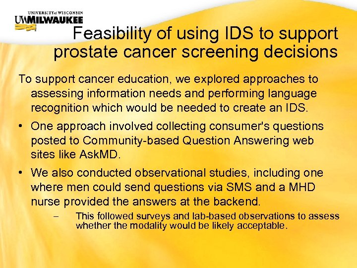 UWM CIO Office Feasibility of using IDS to support prostate cancer screening decisions To