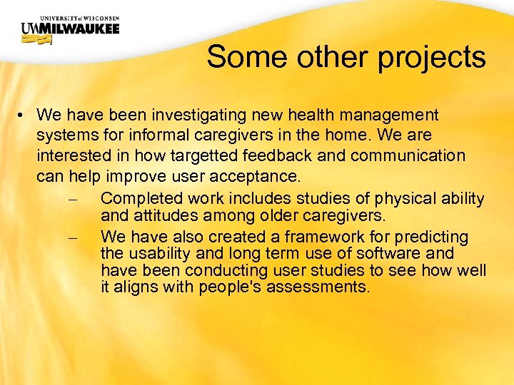 UWM CIO Office Some other projects • We have been investigating new health management