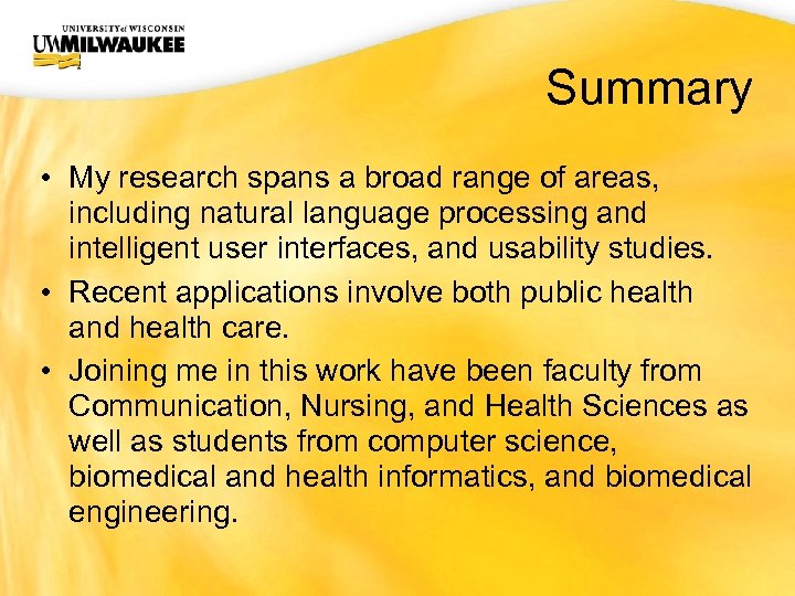 UWM CIO Office Summary • My research spans a broad range of areas, including