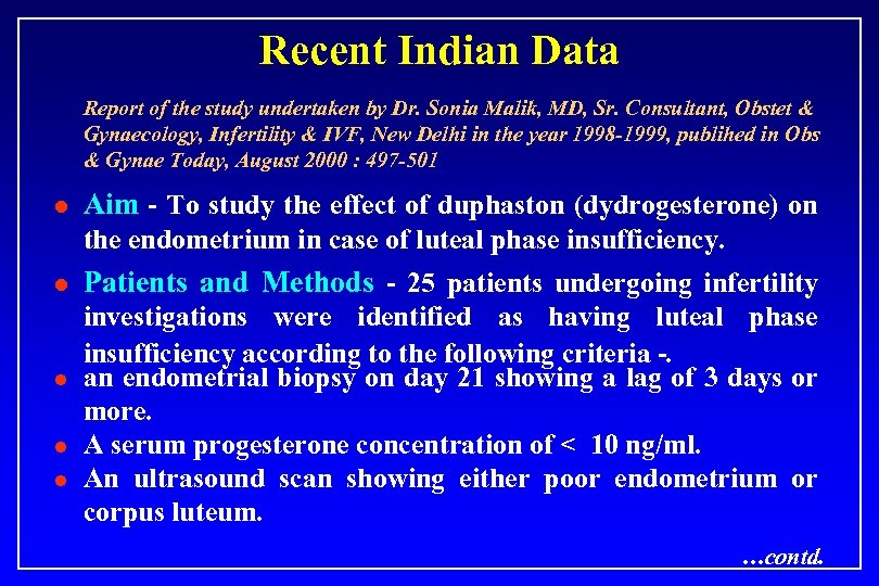 Recent Indian Data Report of the study undertaken by Dr. Sonia Malik, MD, Sr.