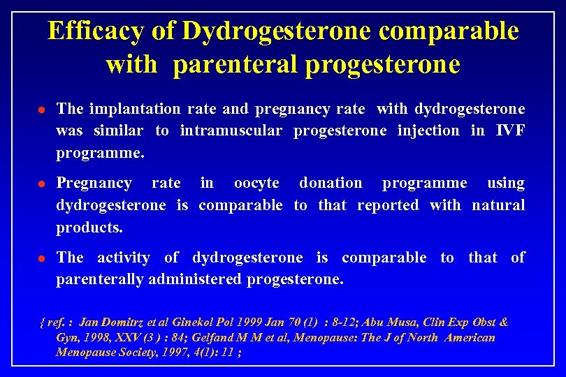 Efficacy of Dydrogesterone comparable with parenteral progesterone l The implantation rate and pregnancy rate