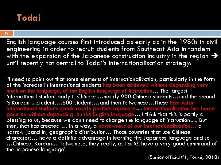 Todai 12 English language courses first introduced as early as in the 1980 s