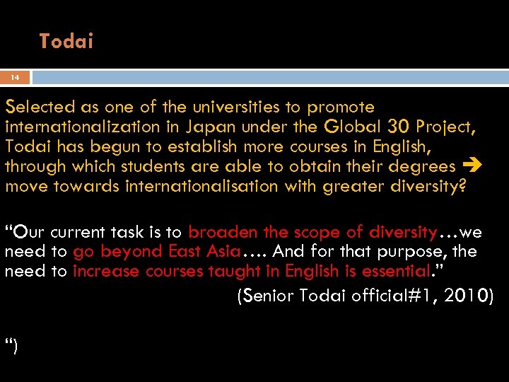 Todai 14 Selected as one of the universities to promote internationalization in Japan under