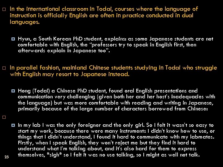  In the international classroom in Todai, courses where the language of instruction is