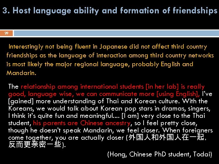 3. Host language ability and formation of friendships 29 Interestingly not being fluent in