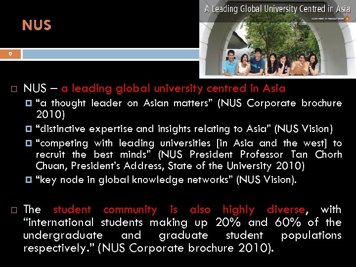 NUS 9 NUS – a leading global university centred in Asia “a thought leader