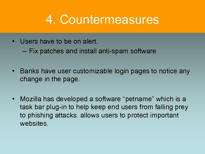 4. Countermeasures • Users have to be on alert. – Fix patches and install