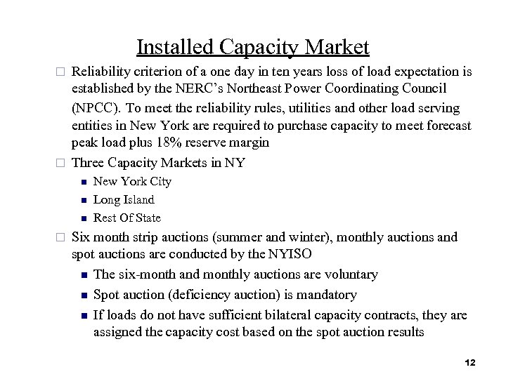 Installed Capacity Market Reliability criterion of a one day in ten years loss of