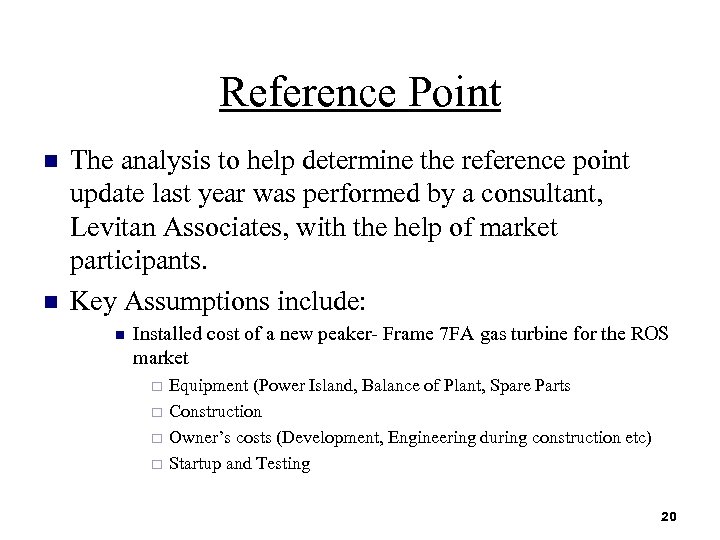 Reference Point n n The analysis to help determine the reference point update last