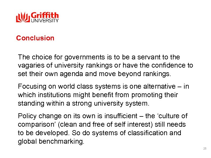 Conclusion The choice for governments is to be a servant to the vagaries of