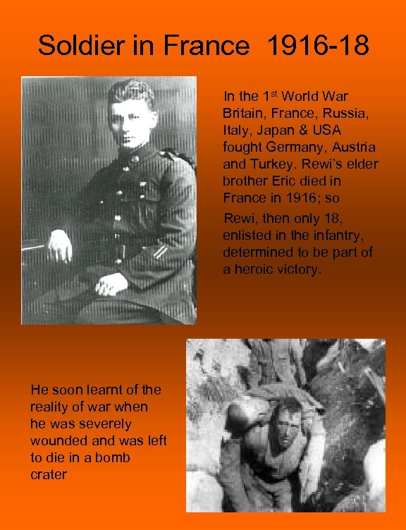 Soldier in France 1916 -18 In the 1 st World War Britain, France, Russia,