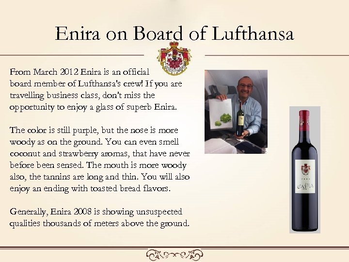 Enira on Board of Lufthansa From March 2012 Enira is an official board member