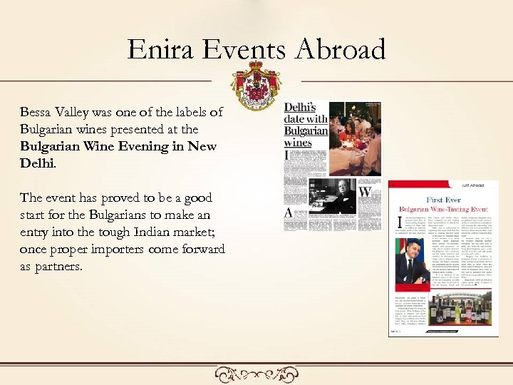 Enira Events Abroad Bessa Valley was one of the labels of Bulgarian wines presented