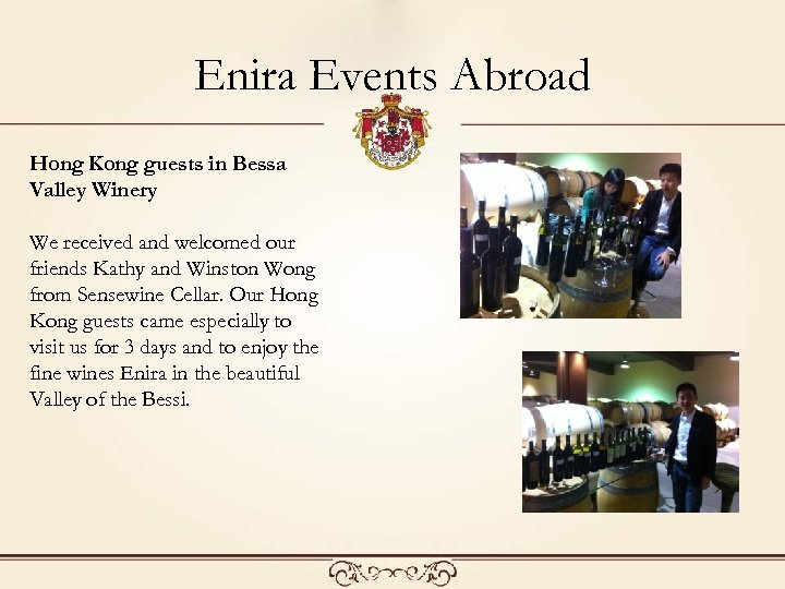 Enira Events Abroad Hong Kong guests in Bessa Valley Winery We received and welcomed