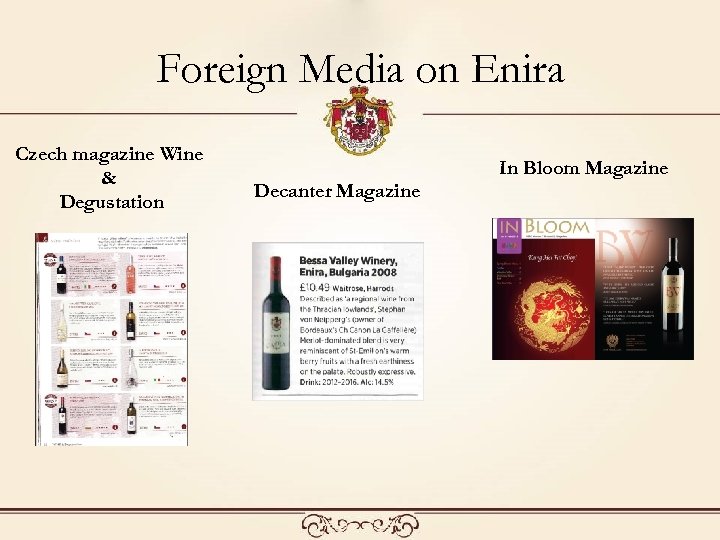 Foreign Media on Enira Czech magazine Wine & Degustation Decanter Magazine In Bloom Magazine
