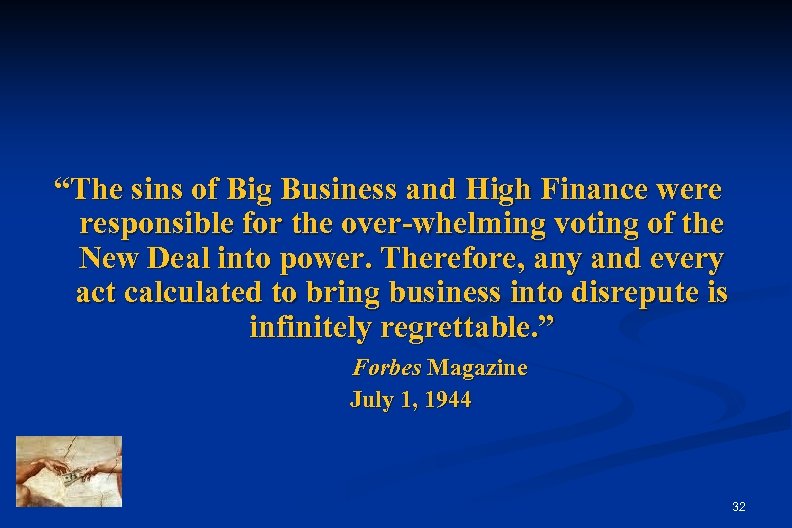 “The sins of Big Business and High Finance were responsible for the over-whelming voting
