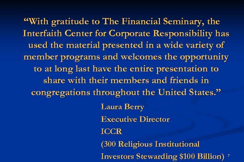 “With gratitude to The Financial Seminary, the Interfaith Center for Corporate Responsibility has used