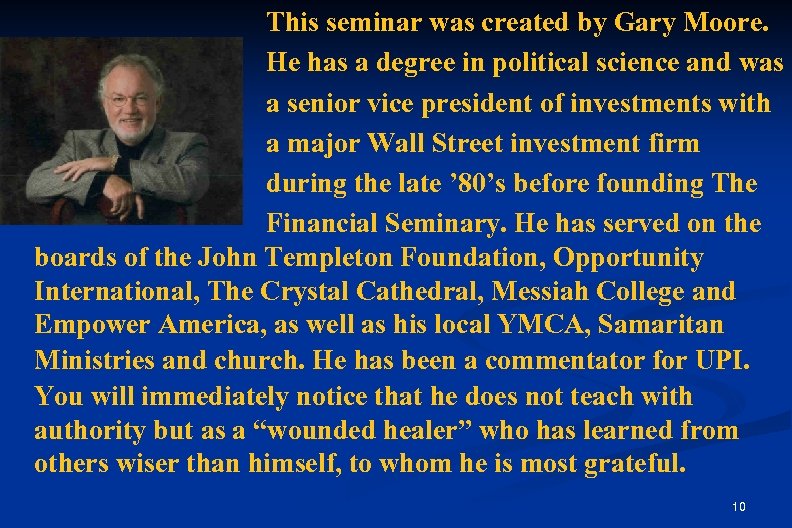 This seminar was created by Gary Moore. He has a degree in political science
