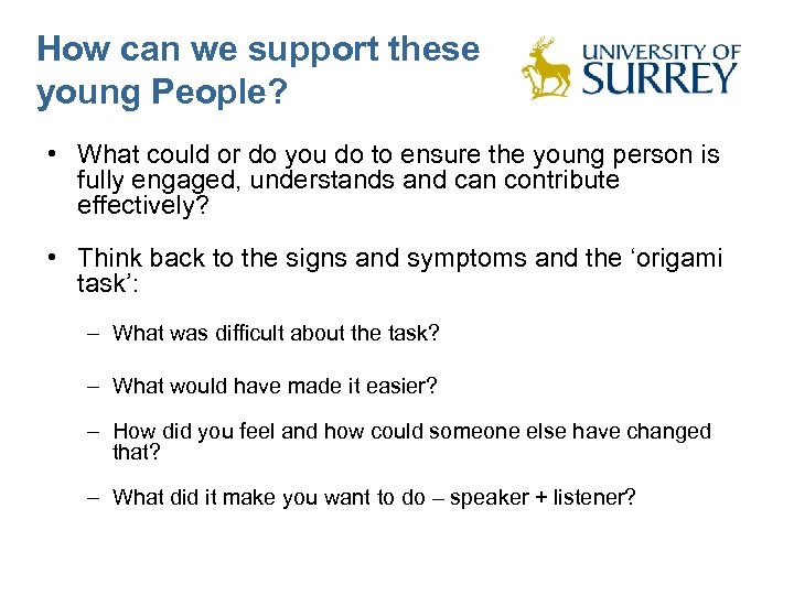 How can we support these young People? • What could or do you do