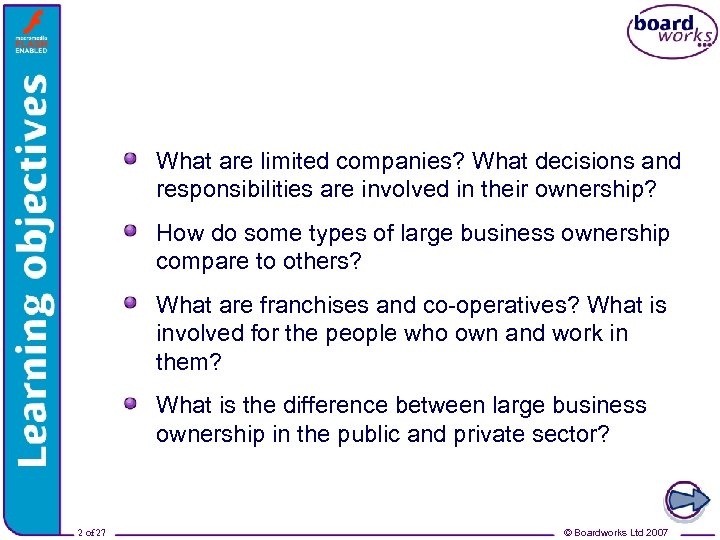 Learning objectives What are limited companies? What decisions and responsibilities are involved in their