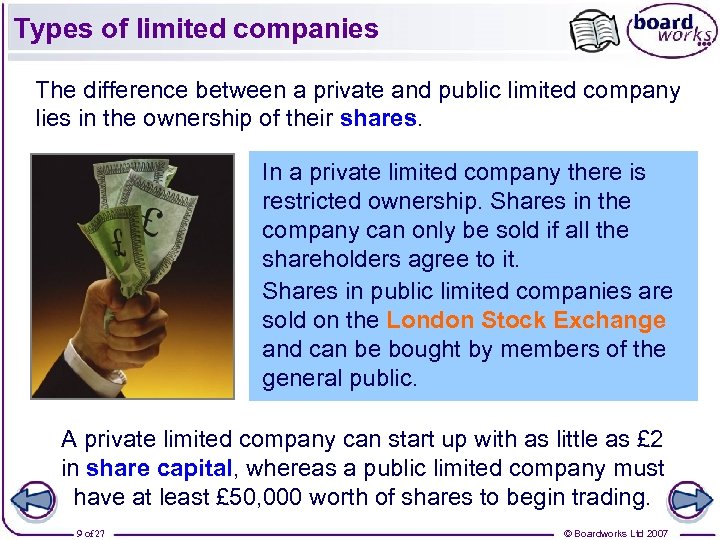 Types of limited companies The difference between a private and public limited company lies