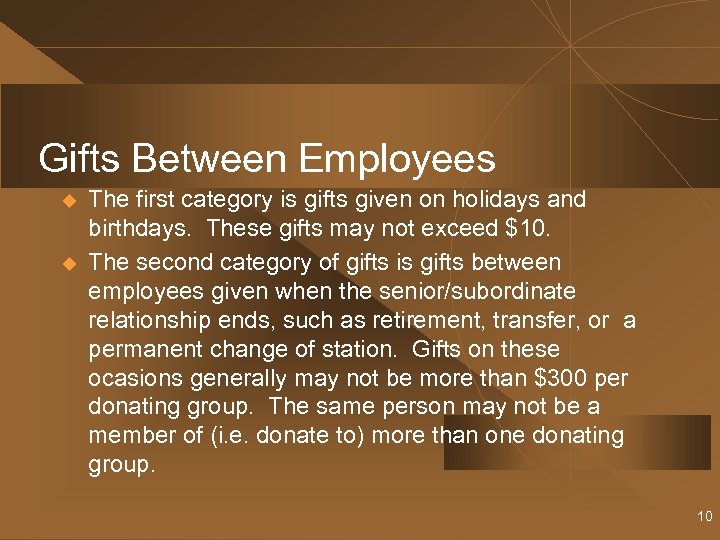 Gifts Between Employees u u The first category is gifts given on holidays and