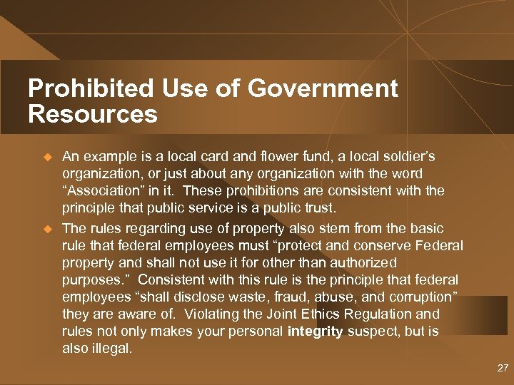 Prohibited Use of Government Resources u u An example is a local card and