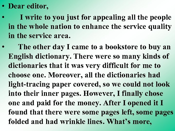  • Dear editor, • I write to you just for appealing all the