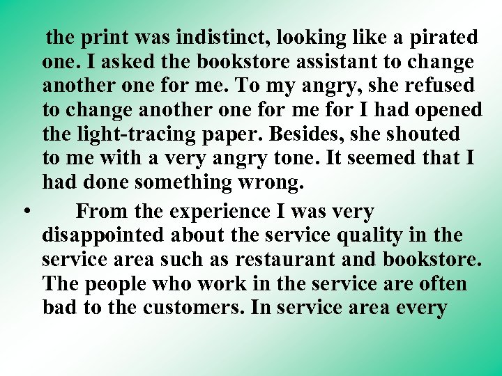  the print was indistinct, looking like a pirated one. I asked the bookstore