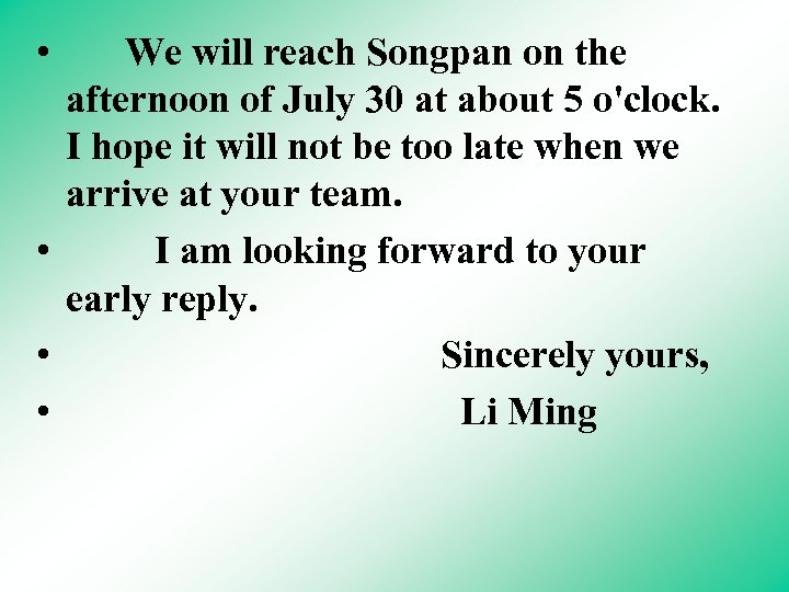  • We will reach Songpan on the afternoon of July 30 at about