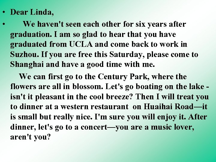  • Dear Linda, • We haven't seen each other for six years after