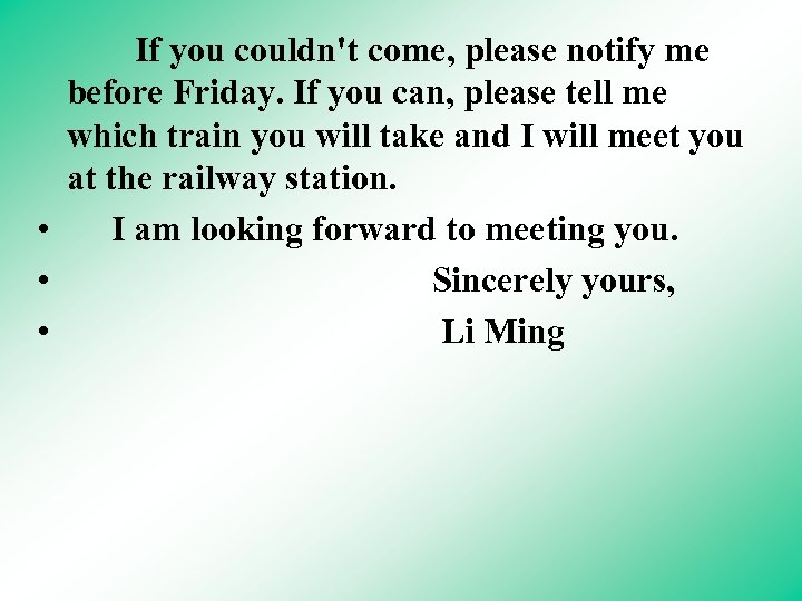  If you couldn't come, please notify me before Friday. If you can, please