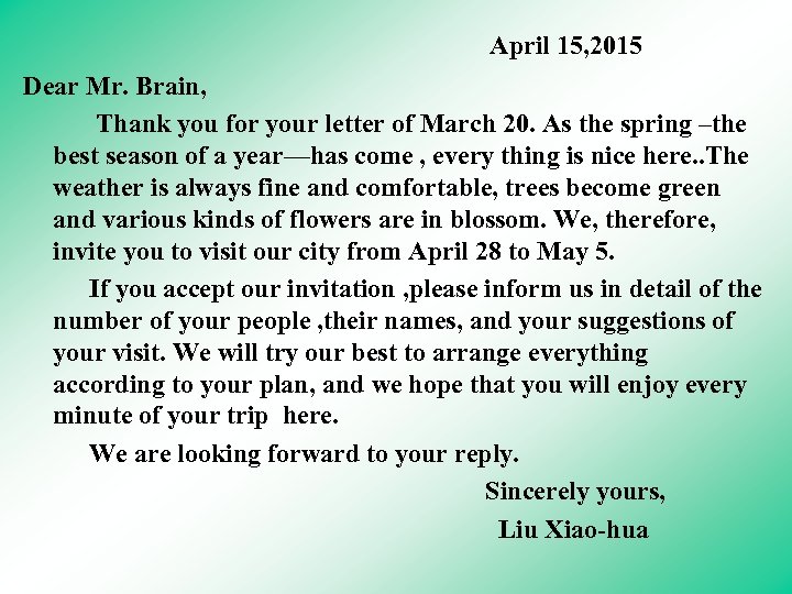 April 15, 2015 Dear Mr. Brain, Thank you for your letter of March