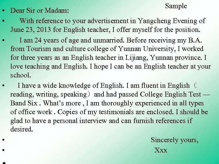 Sample • Dear Sir or Madam: • With reference to your advertisement in Yangcheng