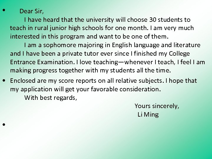  • 　Dear Sir, 　　I have heard that the university will choose 30 students