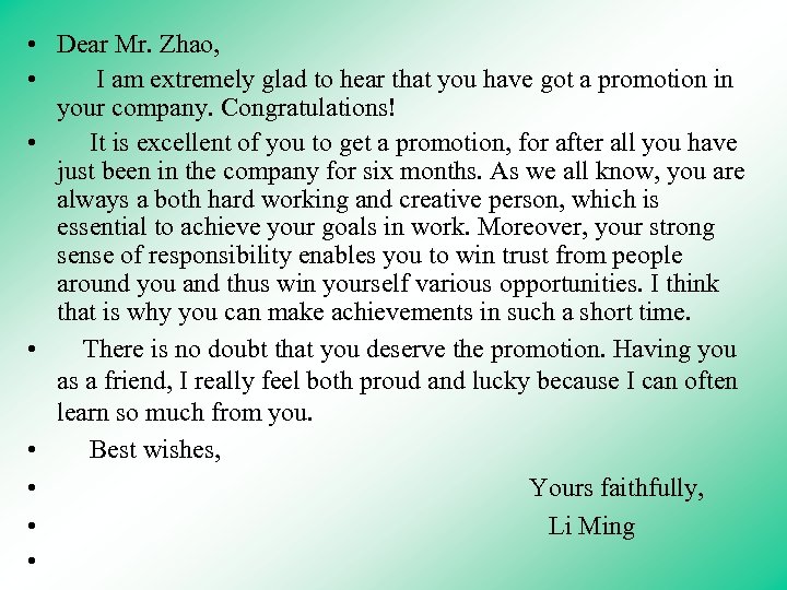 • Dear Mr. Zhao, • I am extremely glad to hear that you