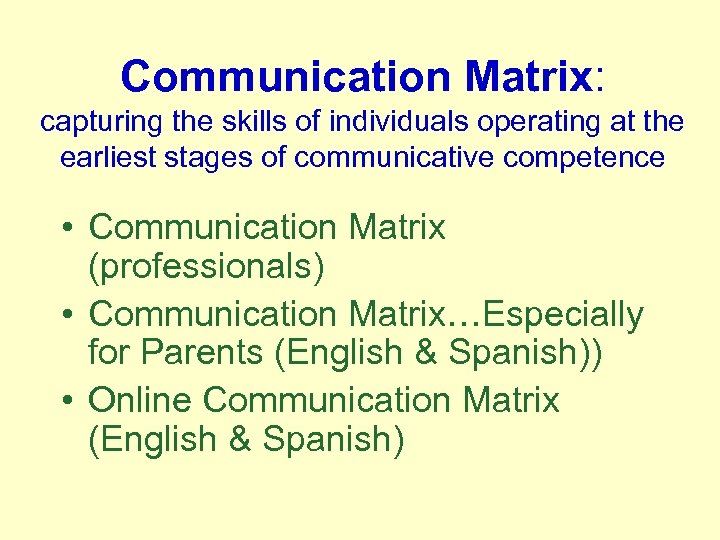 Communication Matrix: capturing the skills of individuals operating at the earliest stages of communicative